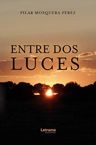 Entre dos luces (Autobiografía, Band 1) Contemporary literature
