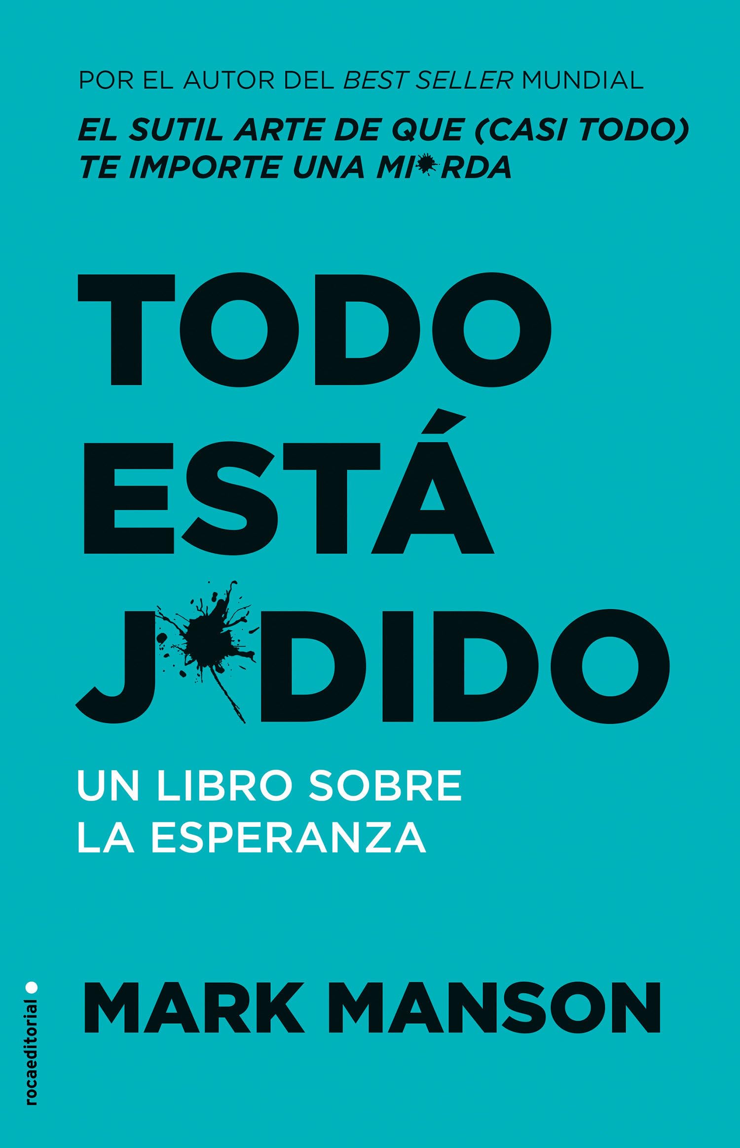 Todo Esta Jodido: Un libro sobre la esperanza (No ficción) Philosophy