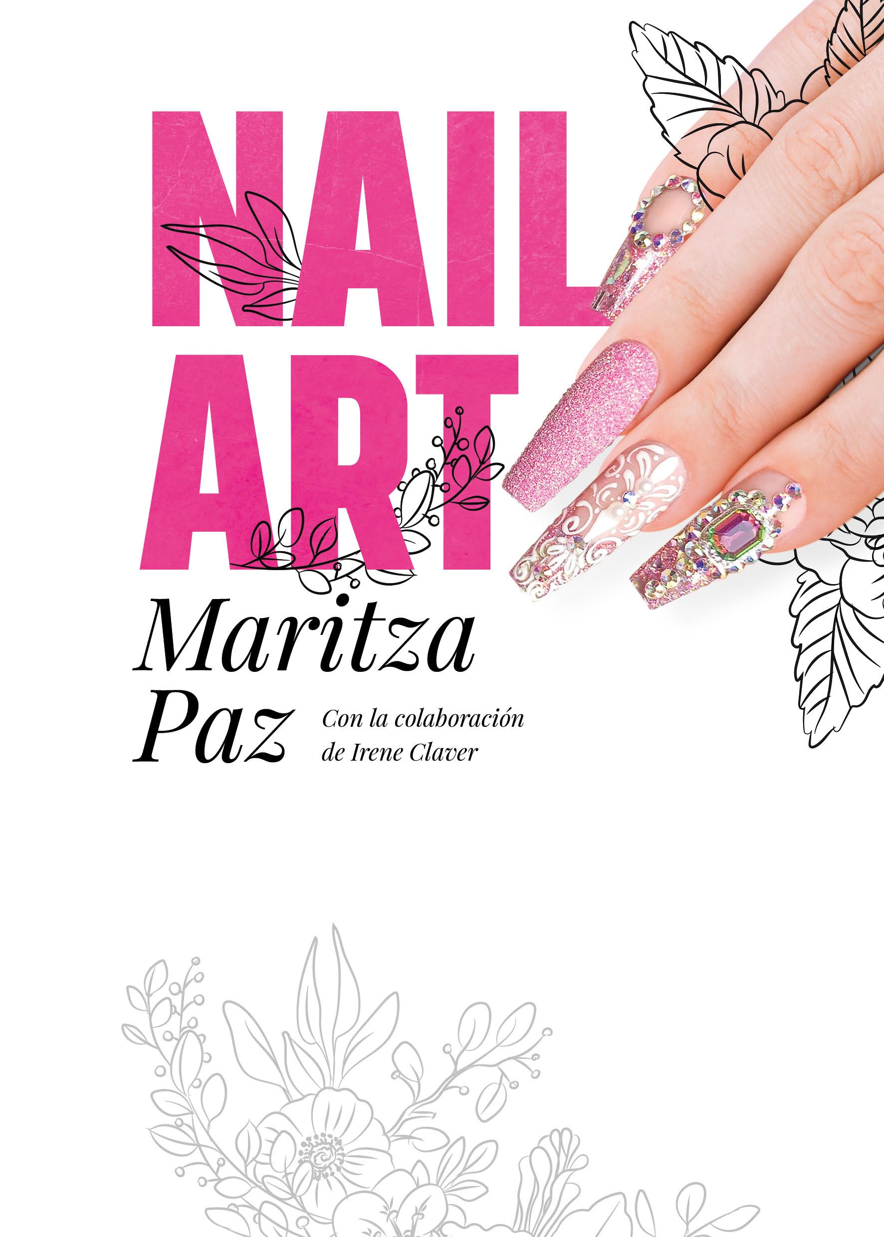 Nail Art con Maritza Paz/ Nail Art with Maritza Paz book