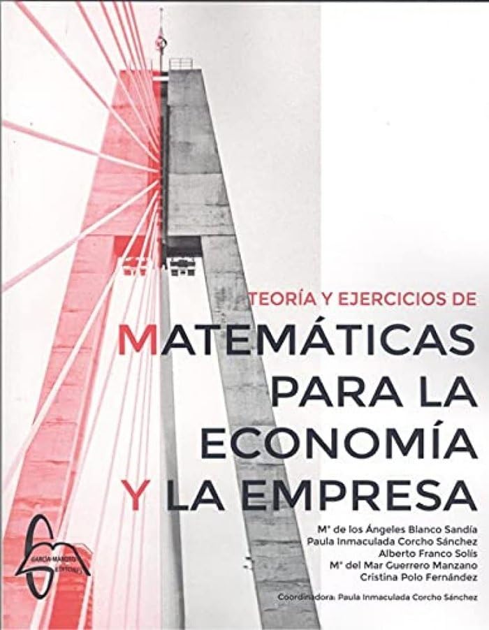 TEORIA Y EJERCICIOS DE MATEMATICAS PARA LA ECONOMIA Y A EMPRESA book