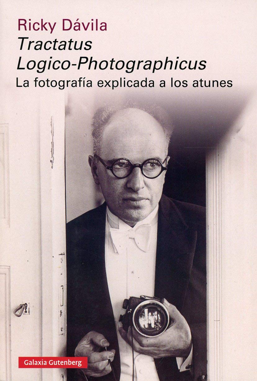 Tractatus logico-photographicus : la fotografía explicada a los atunes book