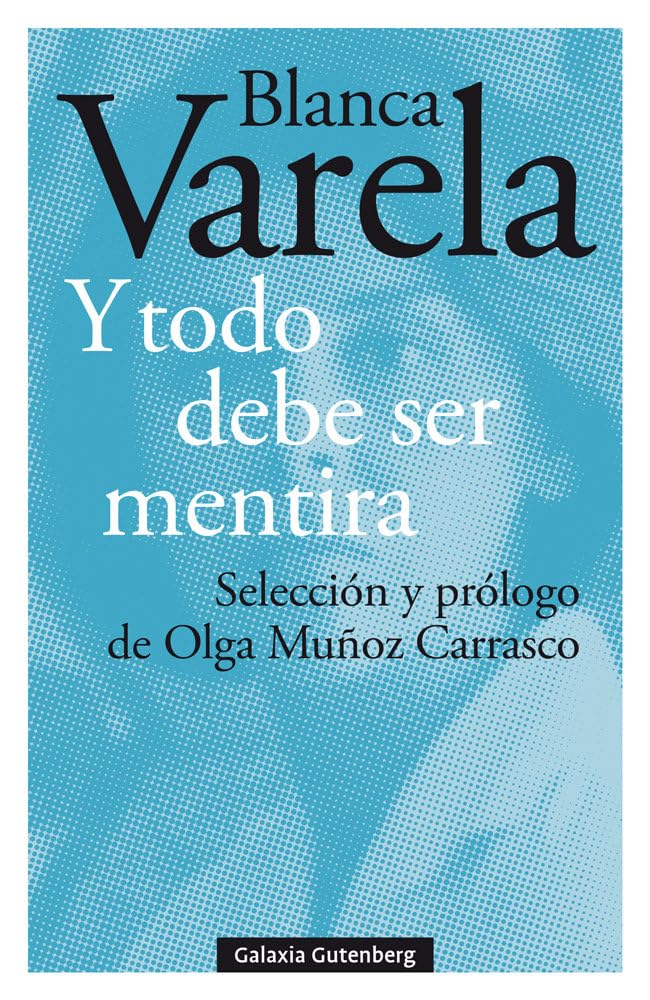 Y todo debe ser mentira Poetry