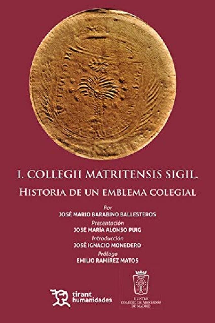 I. Collegii Matritensis Sigil. Historia de un Emblema Colegial book