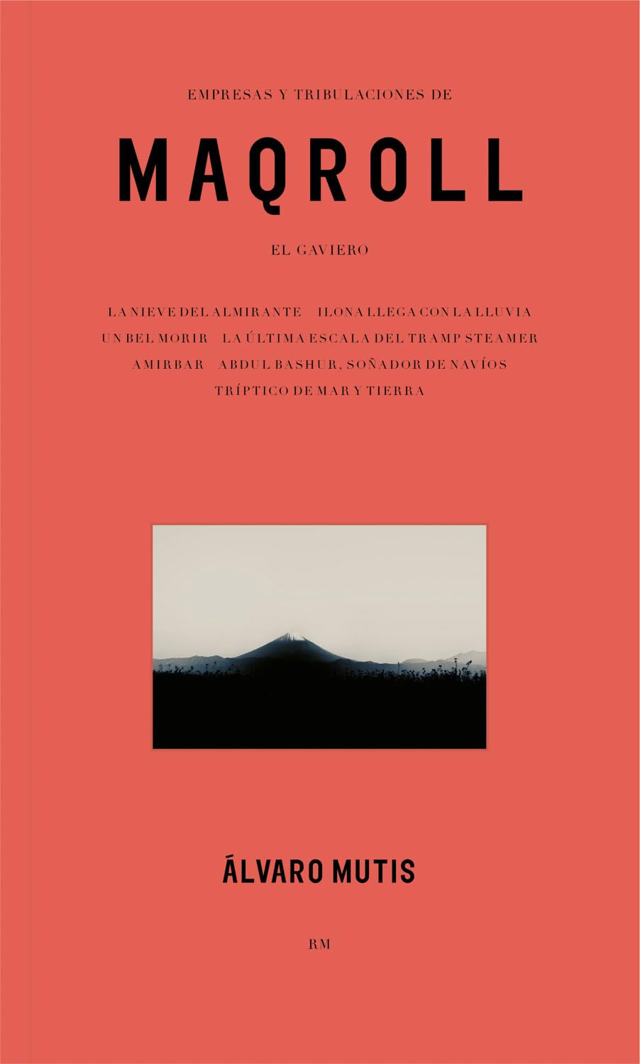 Empresas y tribulaciones de Maqroll el Gaviero: Enterprises and Tribulations of Maqroll El Gaviero, Spanish Edition Contemporary literature
