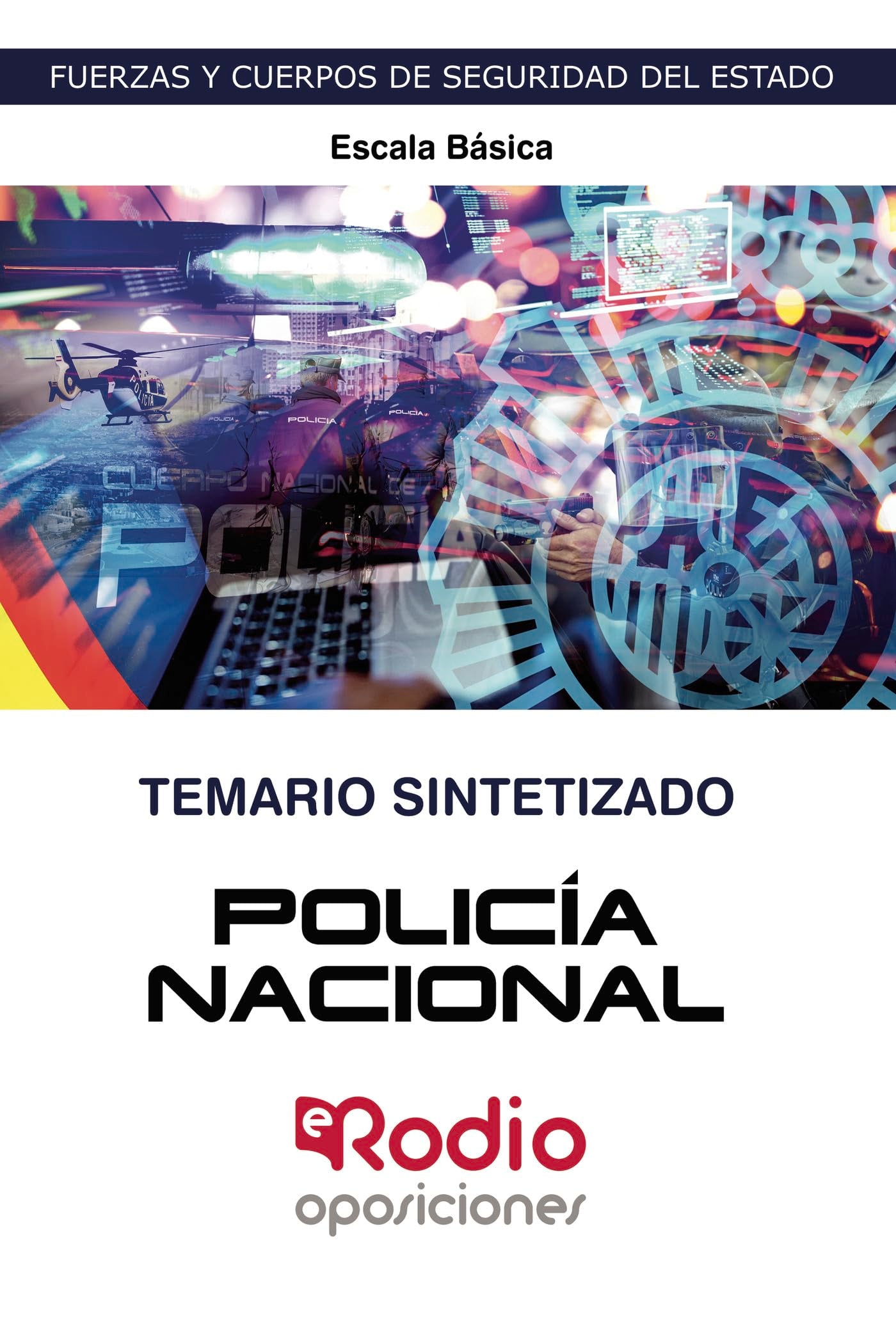 Policía Nacional 2023. Escala básica. Todo el Temario Oficial SINTETIZADO en un libro. Business, Finance & Career