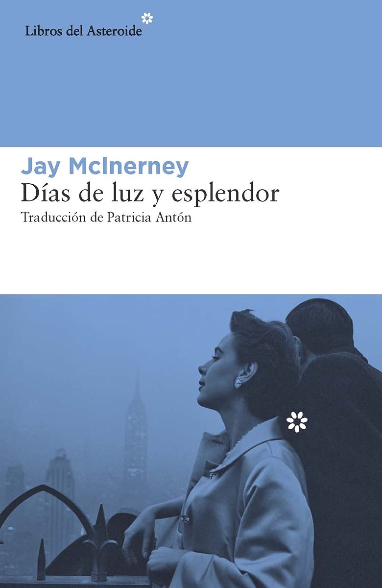 Días de luz y esplendor (Libros del Asteroide, Band 253) Contemporary literature