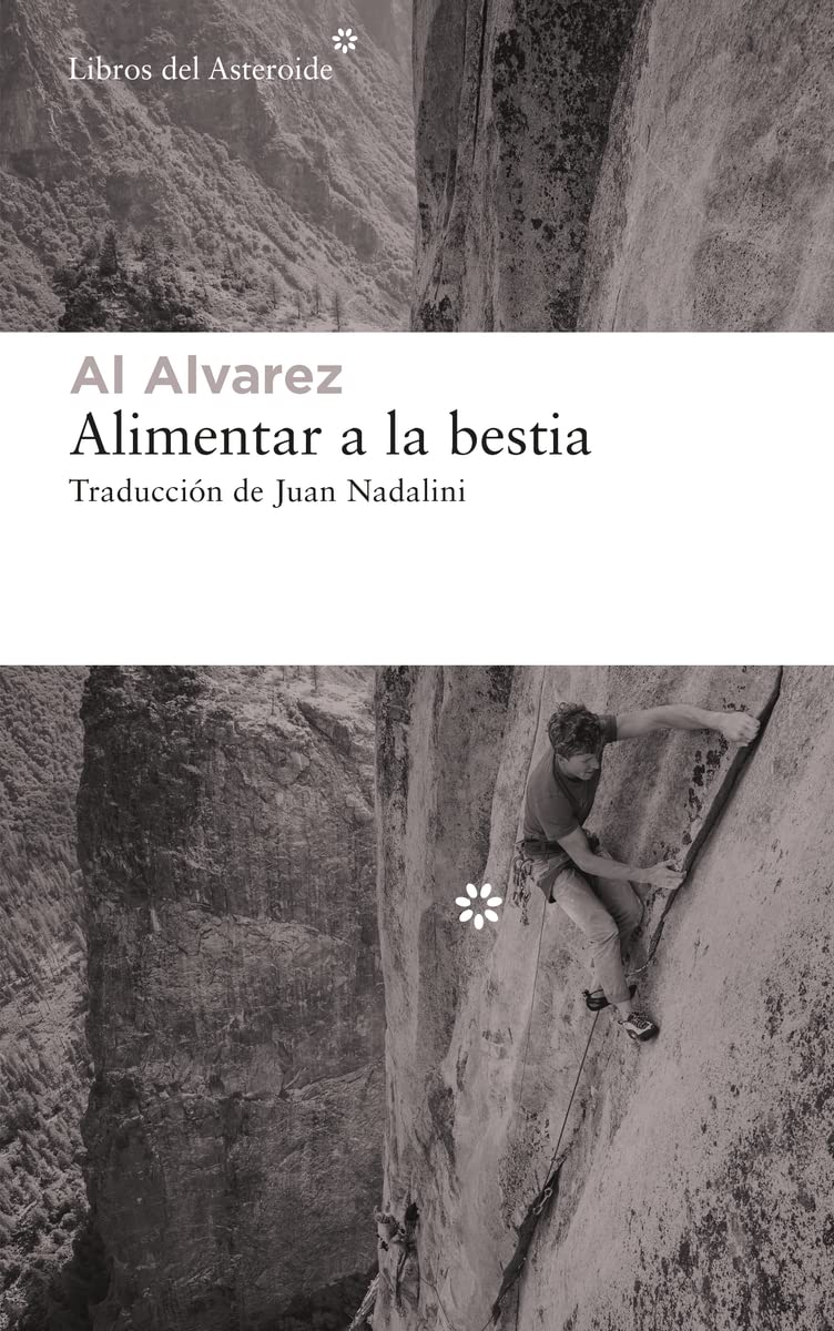 Alimentar a la bestia (Libros del Asteroide, Band 240) Contemporary literature