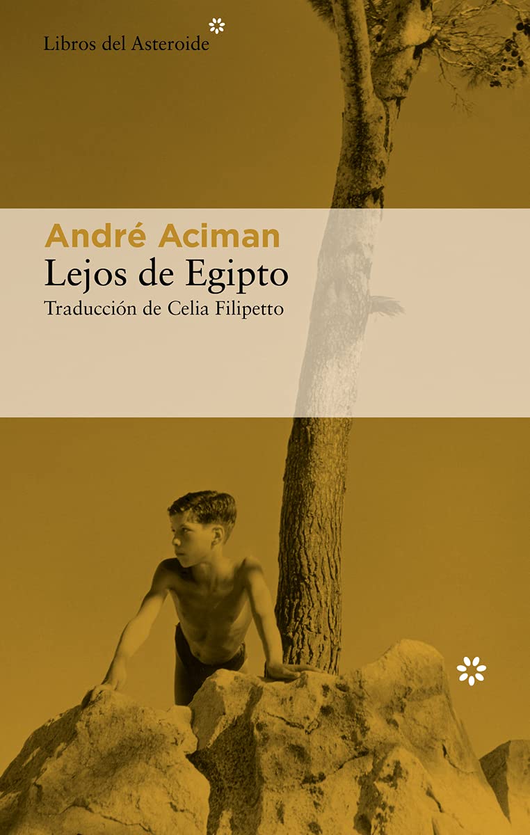 Lejos de Egipto: Una Autobiografia (Libros del Asteroide, Band 259) Memories