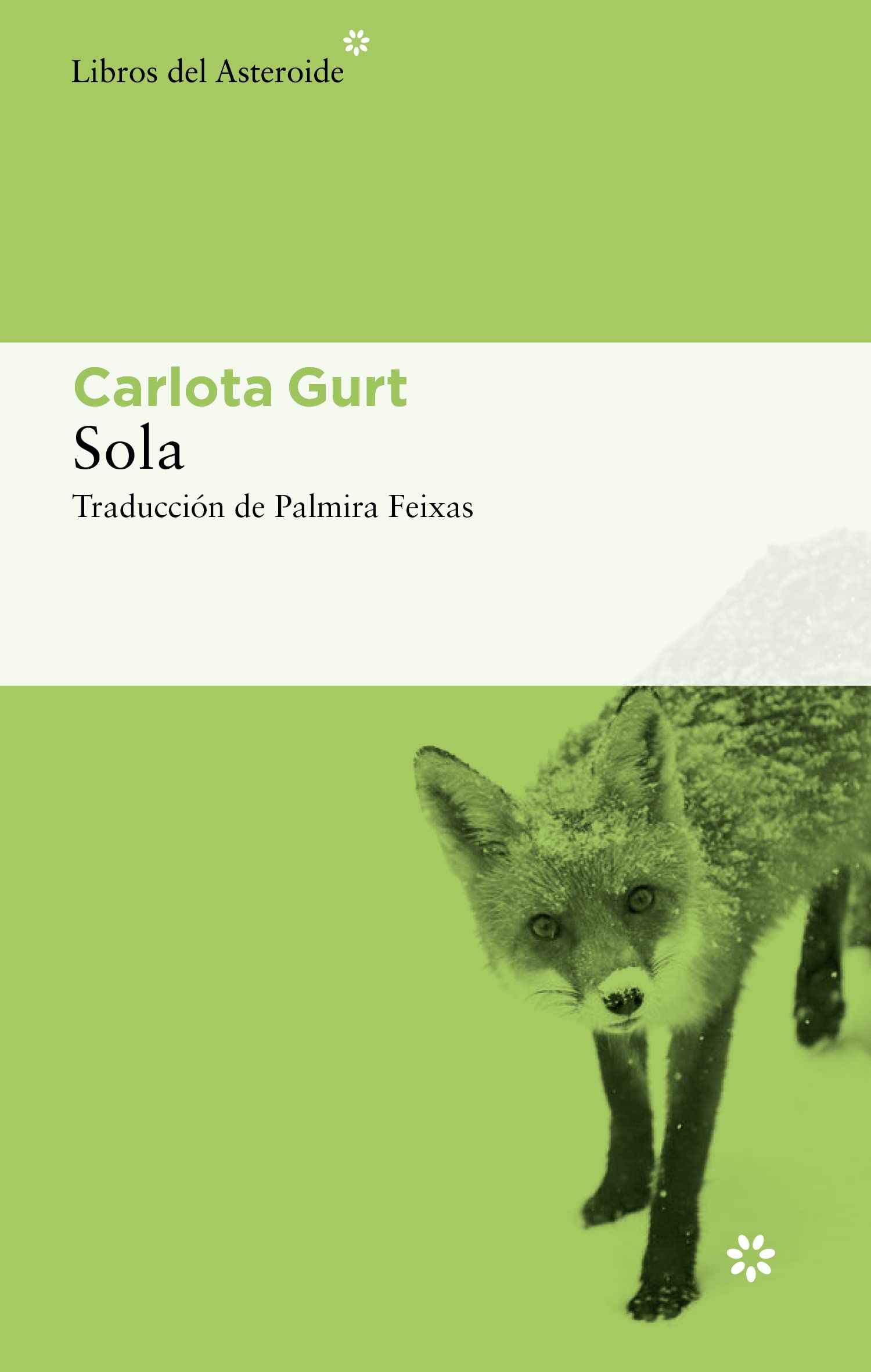 Sola (Libros del Asteroide, Band 260) Contemporary literature
