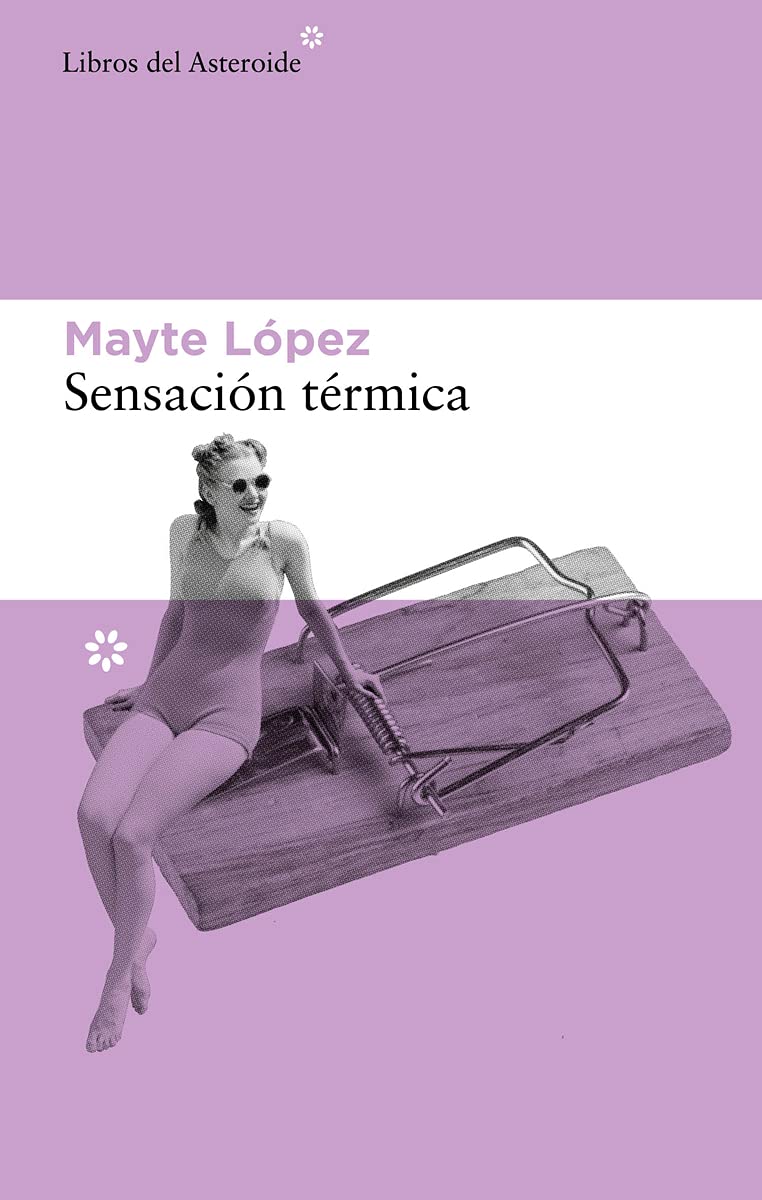 Sensacion termica (Libros del Asteroide, Band 265) Contemporary literature