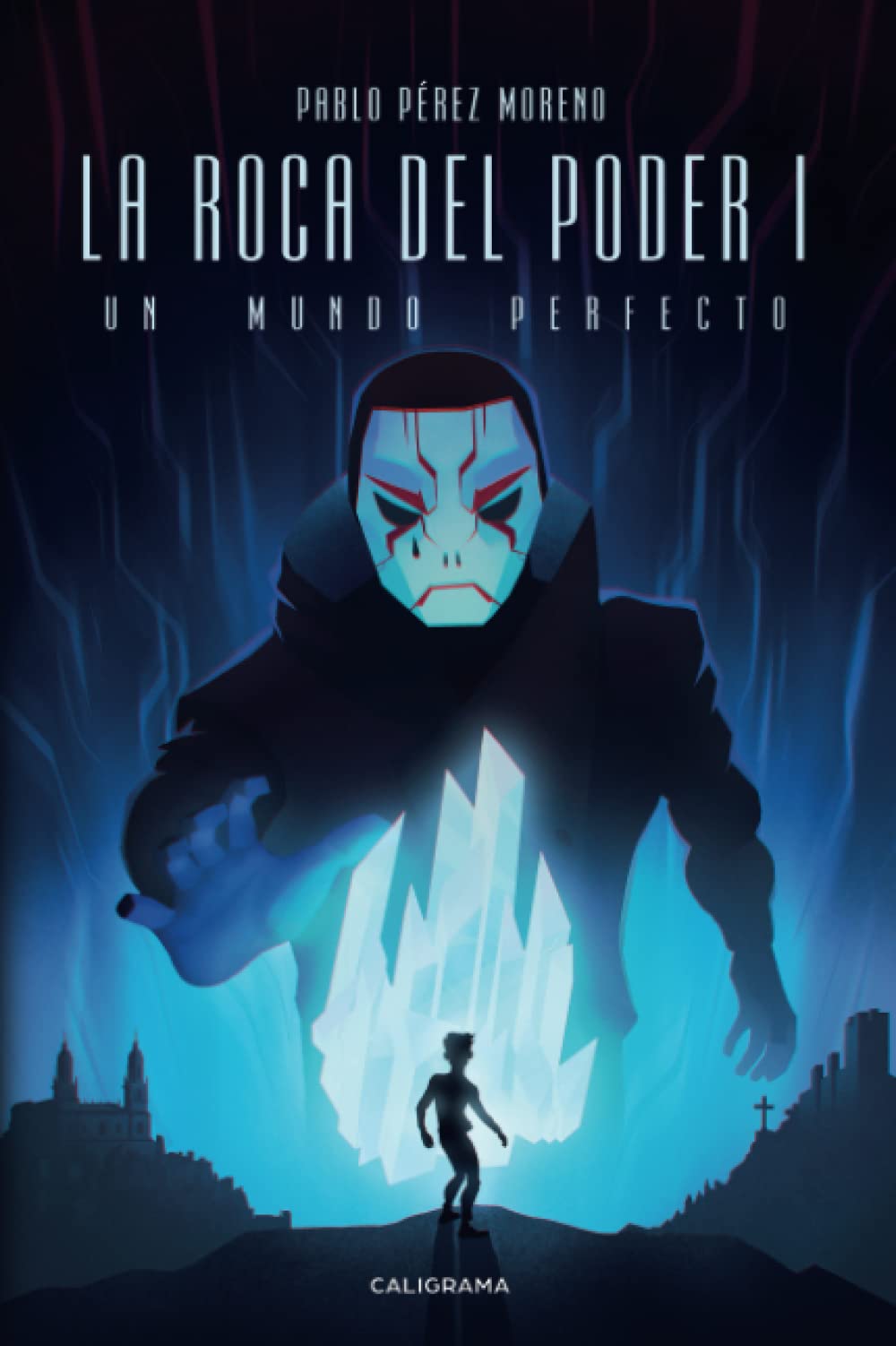 La roca del poder I: Un mundo perfecto (Caligrama) Contemporary literature