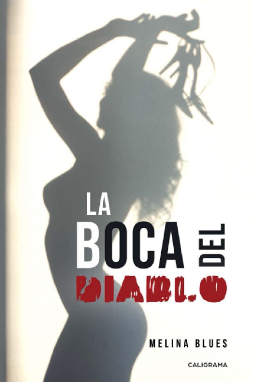 La boca del diablo (Caligrama) Contemporary literature