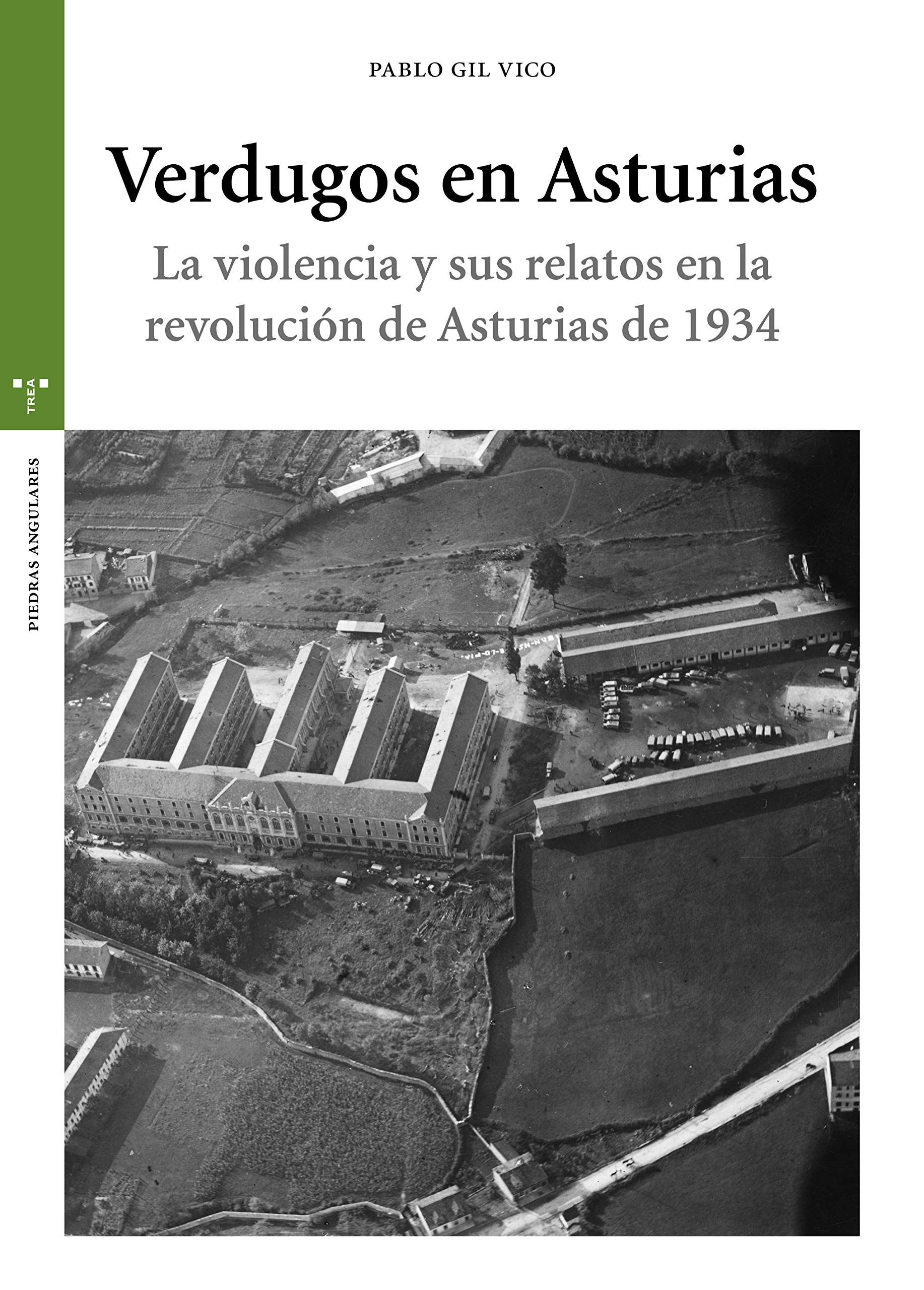 Verdugos de Asturias: La violencia y sus relatos en la revolución de Asturias de 1934 book