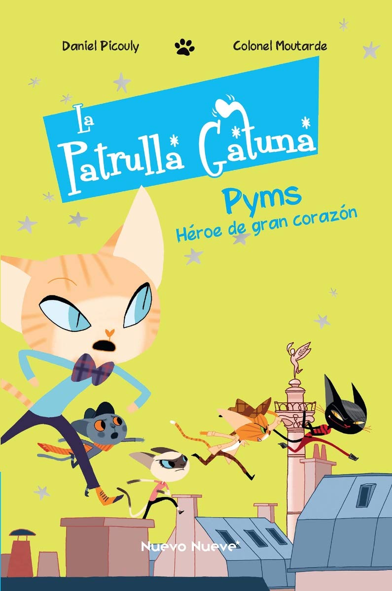 La Patrulla Gatuna 1: Pyms, el héroe de gran corazón Novels & Short Stories