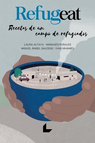 Refugeat: Recetas de un campo de refugiados Leisure, Home & Garden