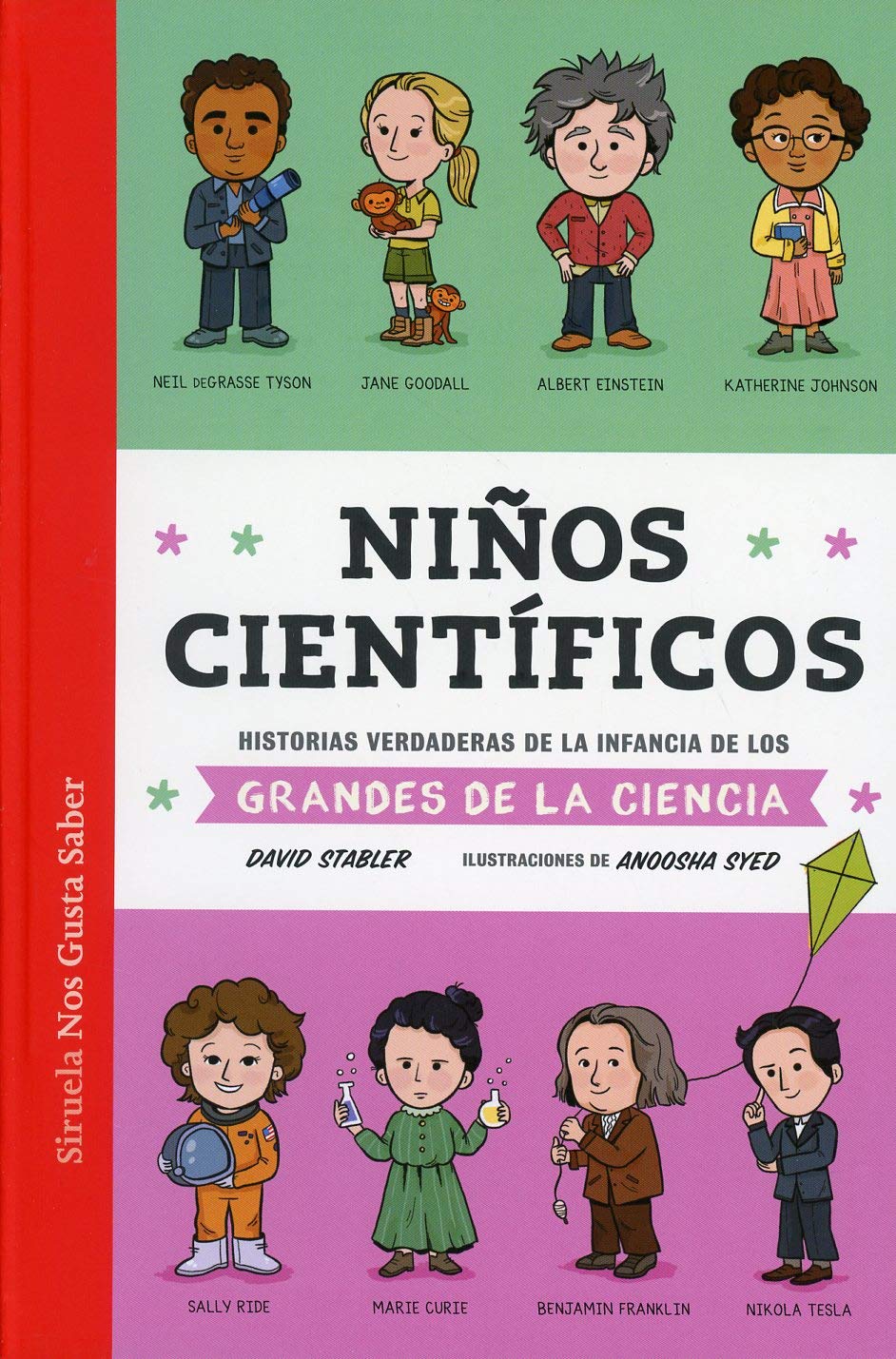 Niños científicos: Historias verdaderas de la infancia de los grandes de la ciencia (Las Tres Edades / Nos Gusta Saber, Band 46) Novels & Short Stories
