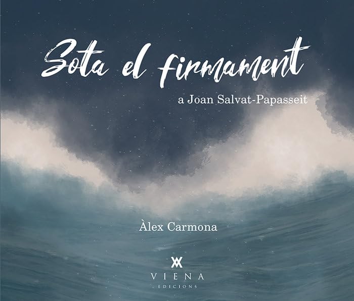 Sota el firmament : a Joan Salvat-Papasseit book