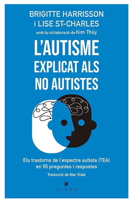 L'autisme explicat als no autistes: Els trastorns de l’espectre autista (TEA) en 55 preguntes i respostes (Oxigen, Band 12) Medicine