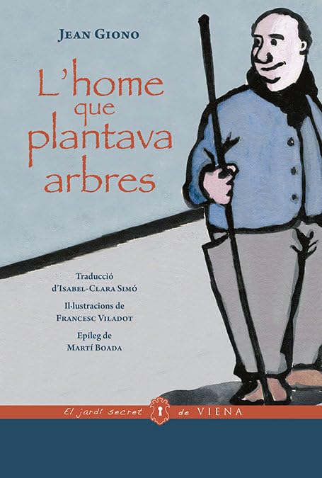 L'home que plantava arbres (El jardí secret, Band 29) Novels & Short Stories