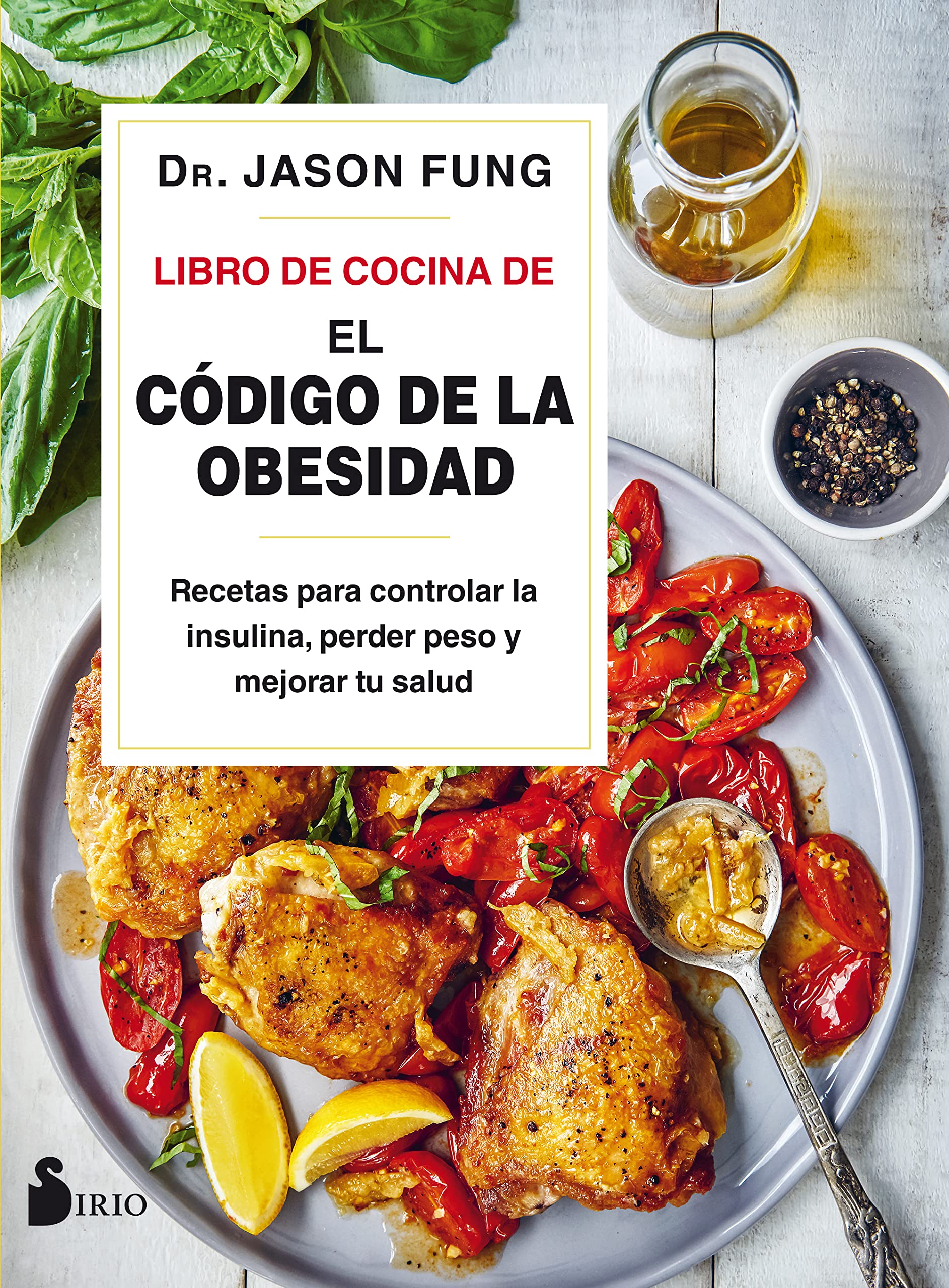 Libro de Cocina de El Cdigo de la Obesidad: Recetas para controlar la insulina, perder peso y mejorar tu salud Leisure, Home & Garden