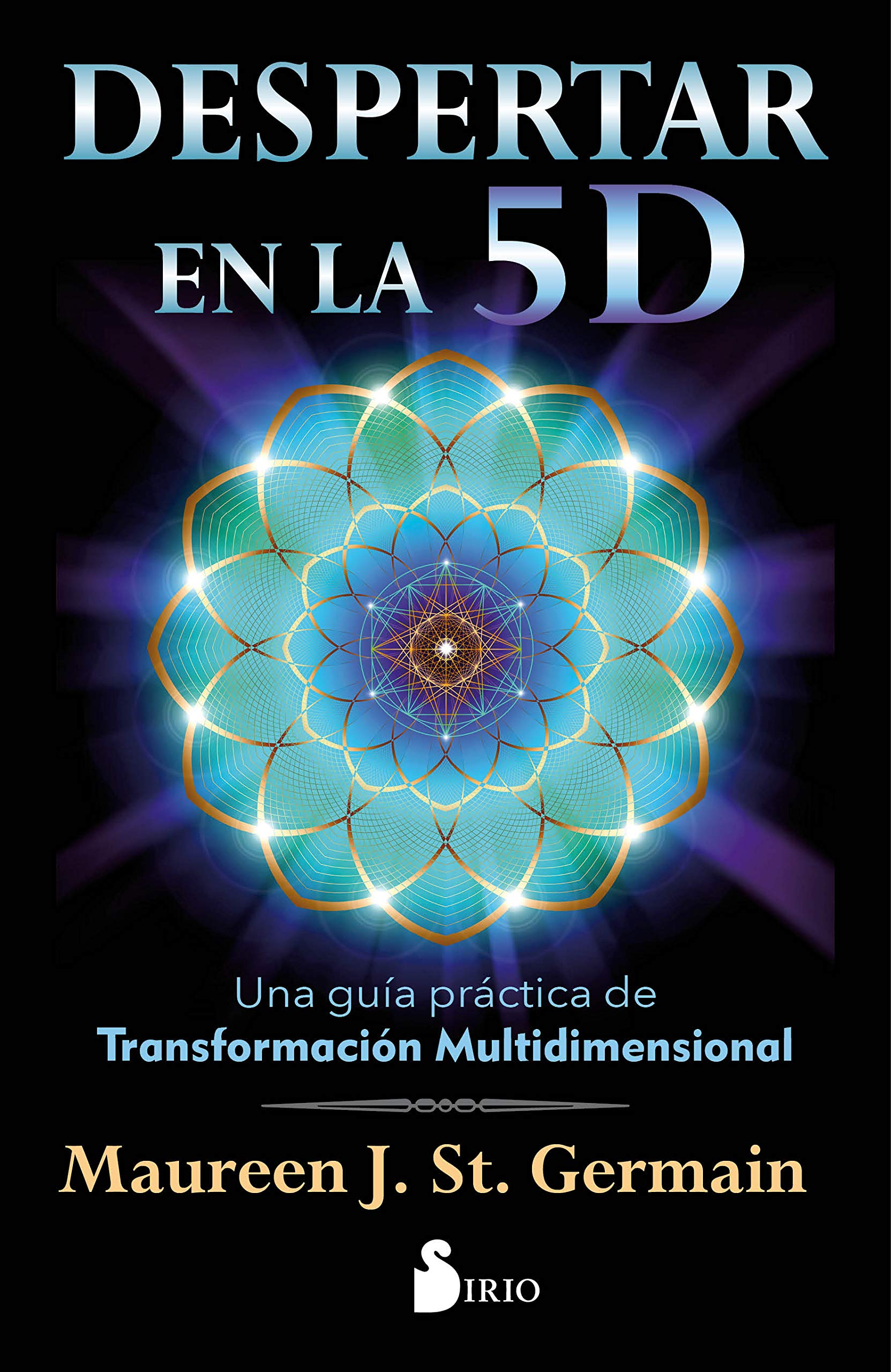 Despertar en la 5 D: Una guía práctica para la transformación multidimensional Religion & Esotericism