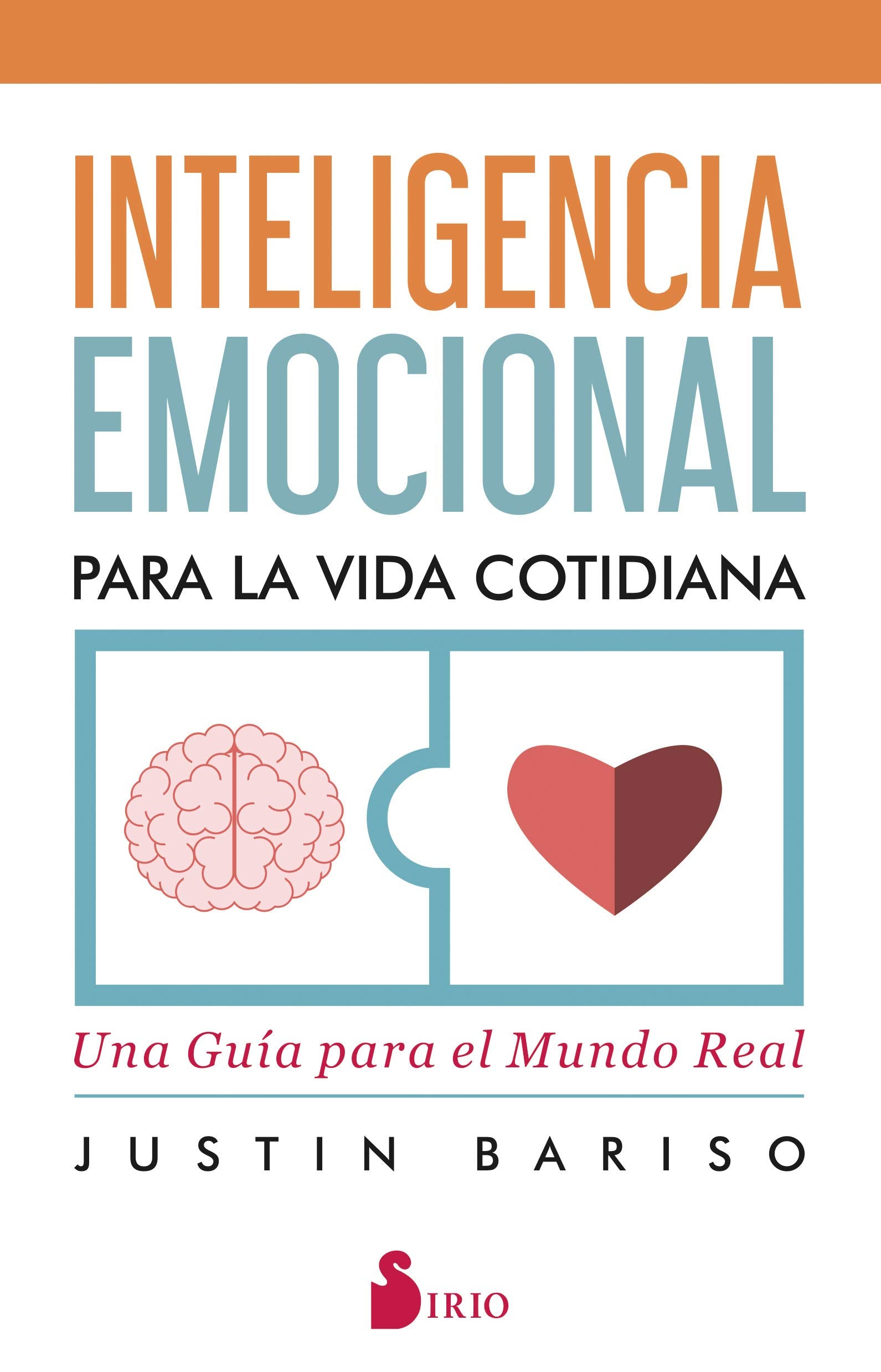 Inteligencia Emocional Para La Vida Cotidiana: Una guía para el mundo real Business, Finance & Career