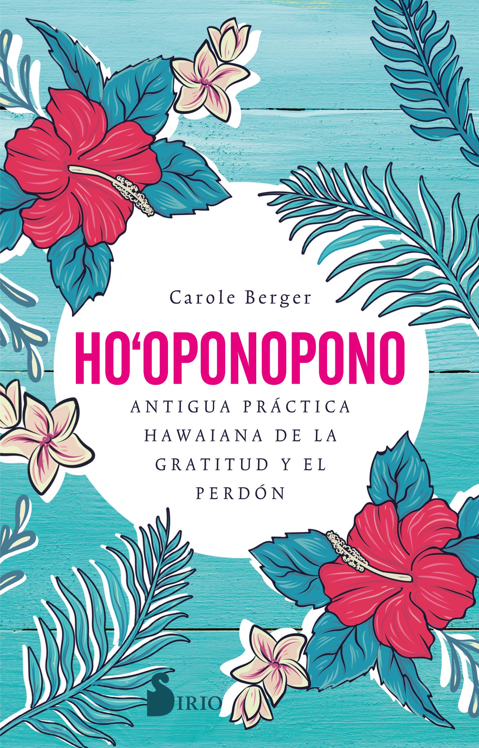 Ho'oponopono: Antigua práctica hawaiana de la gratitud y el perdón/ The Ancient Hawaiian Practice of Gratitude and Forgiveness book