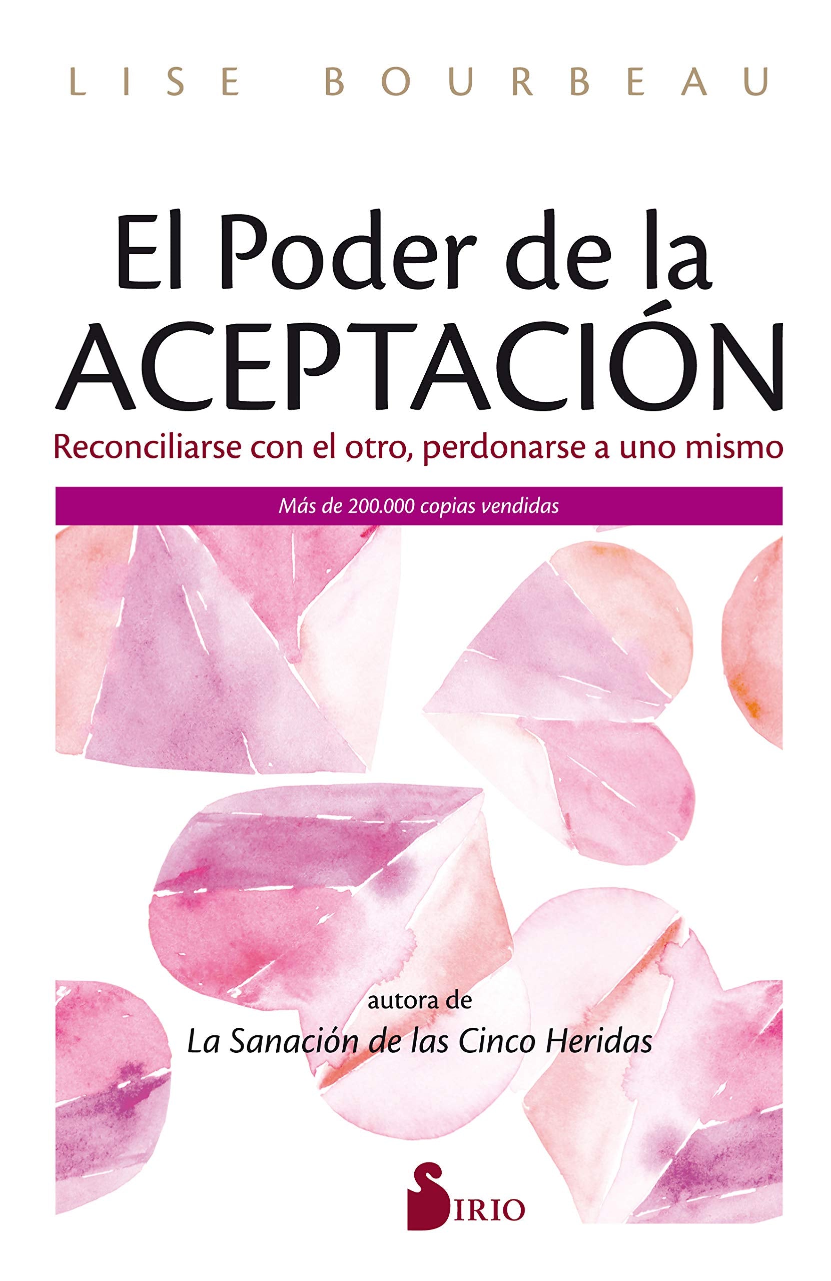 EL PODER DE LA ACEPTACIÓN: Reconciliarse con el otro, perdonarse a uno mismo Business, Finance & Career