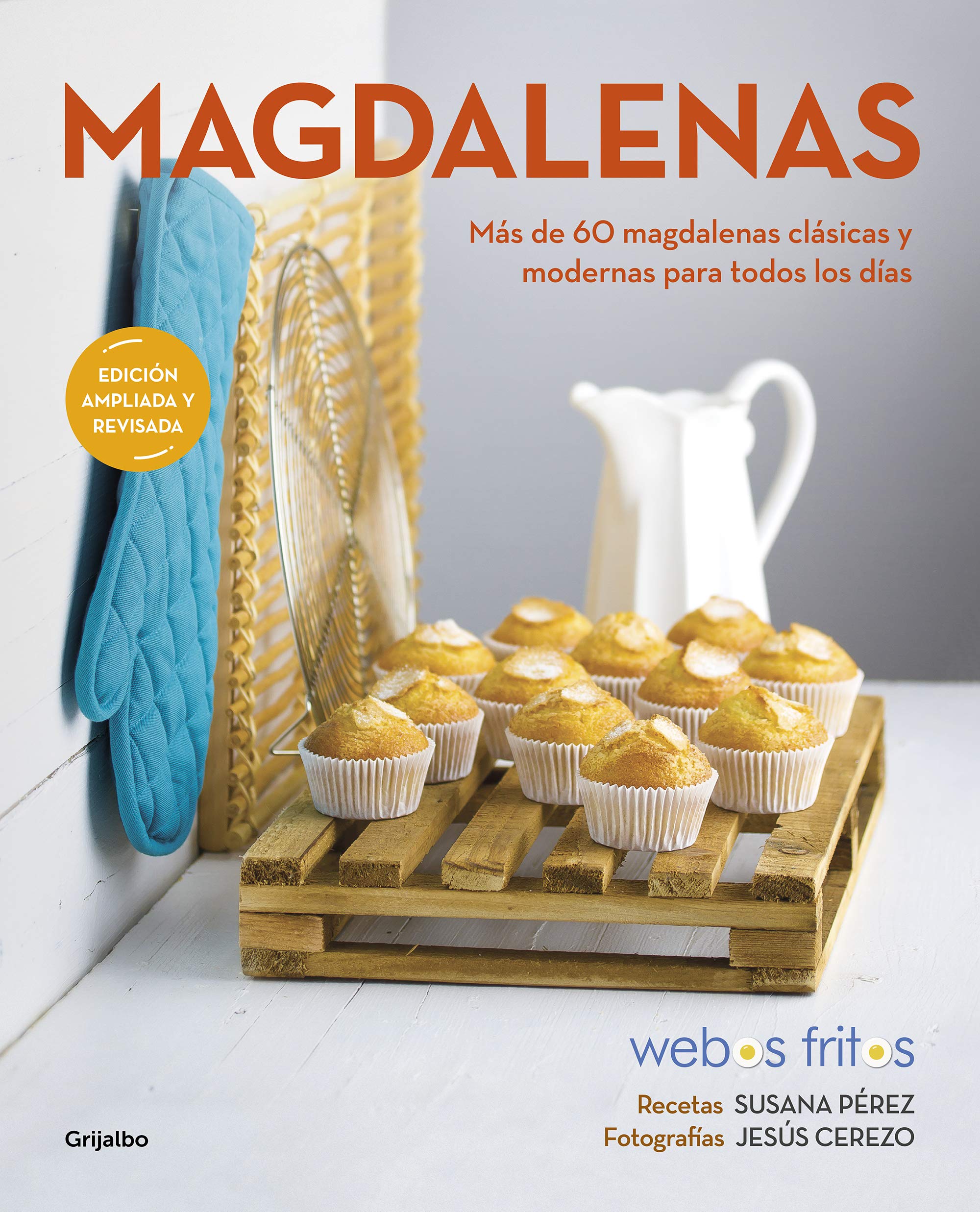 Magdalenas (Webos Fritos): Más de 60 magdalenas clásicas y modernas para todos los días (Cocina casera) Leisure, Home & Garden