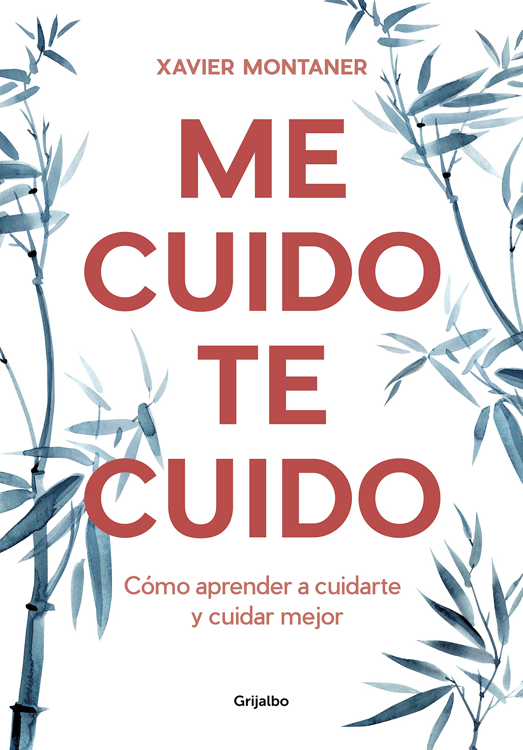 Me cuido, te cuido: Cómo aprender a cuidarte y cuidar mejor (Crecimiento personal) Medicine