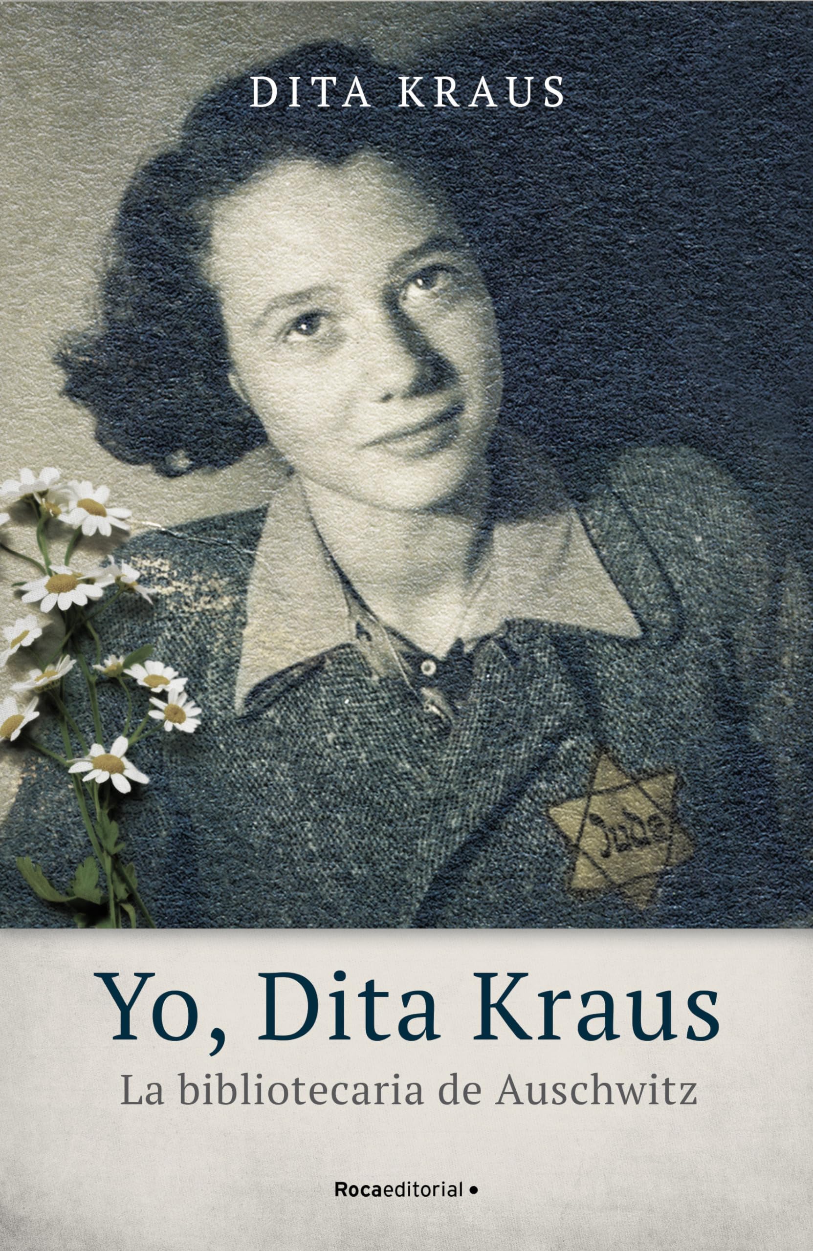 Yo, Dita Kraus / A Delayed Life: La Bibliotecaria De Auschwitz / The True Story of the Librarian of Auschwitz book