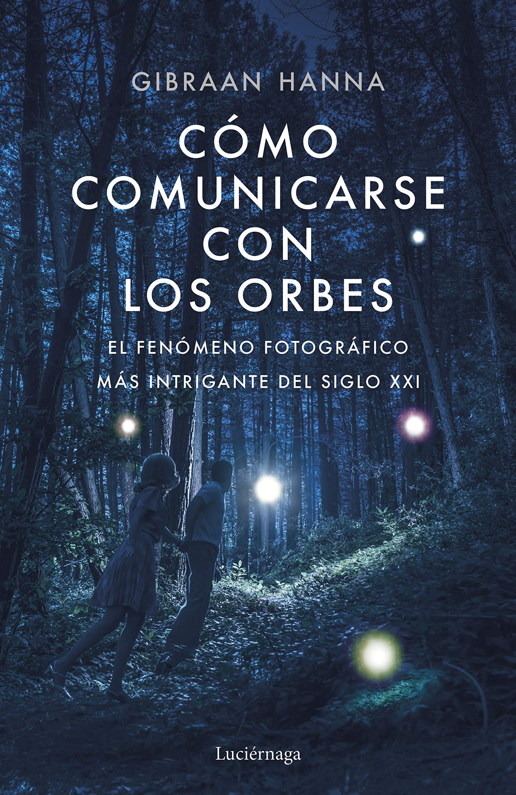 Cómo comunicarse con los orbes (ENIGMAS Y CONSPIRACIONES) Books