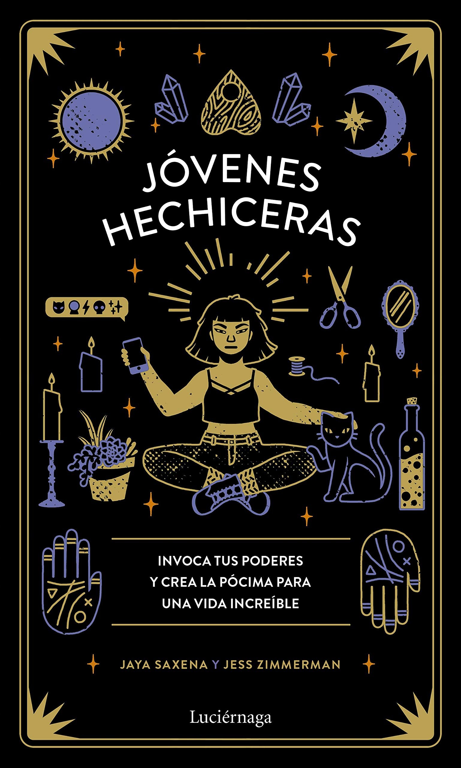 Jóvenes hechiceras: Invoca tus poderes y crea la pócima para una vida increíble book