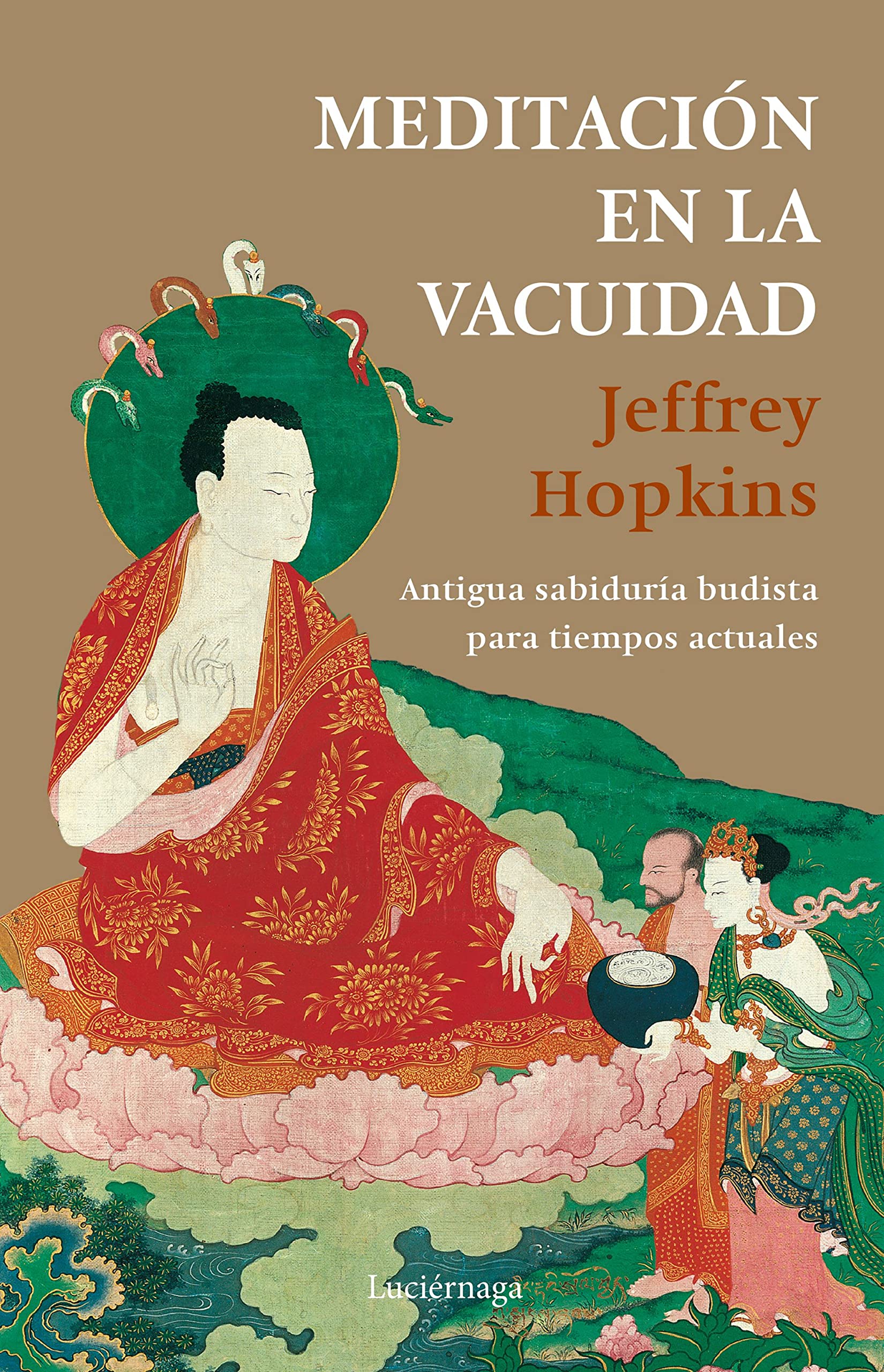 Meditación en la vacuidad: Antigua sabiduría bidista para tiempos actuales (FILOSOFIAS Y RELIGIONES) Religion & Esotericism