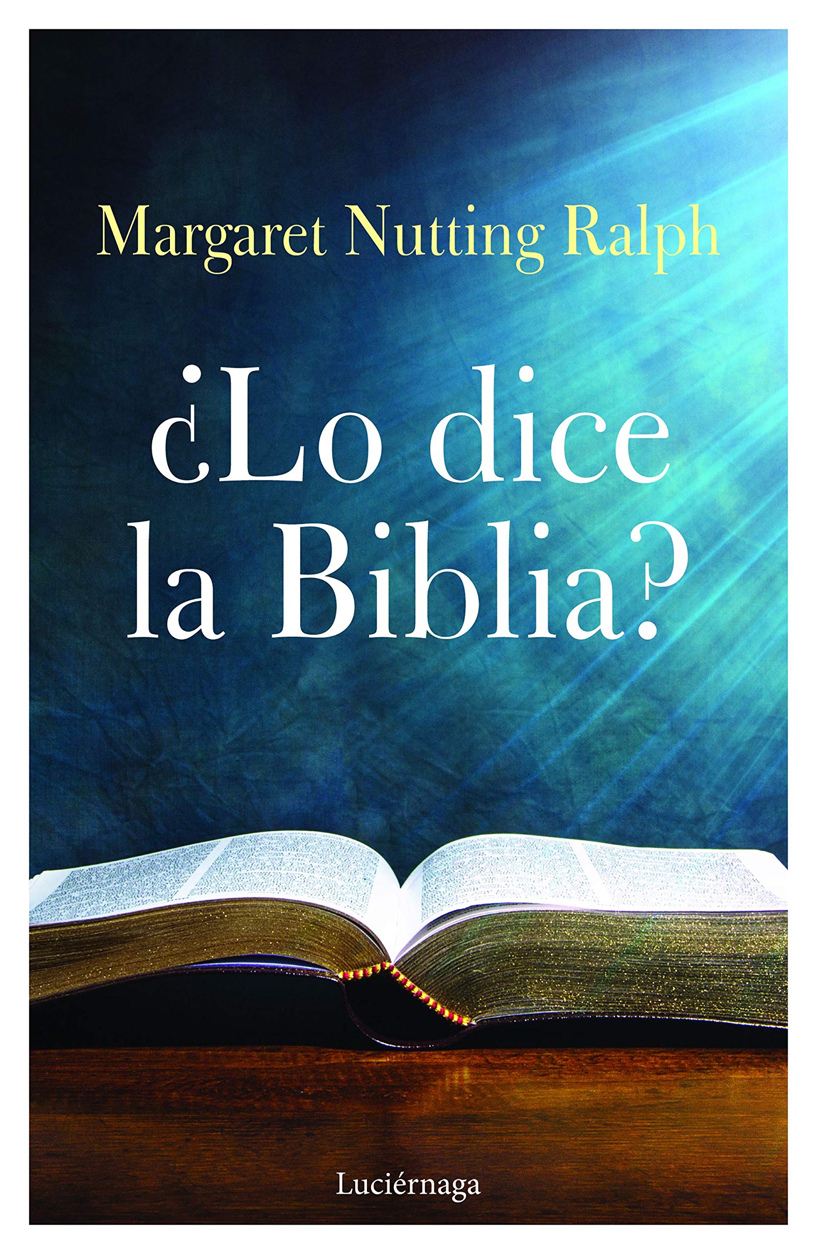 ¿Lo dice la biblia? (FILOSOFIAS Y RELIGIONES) book