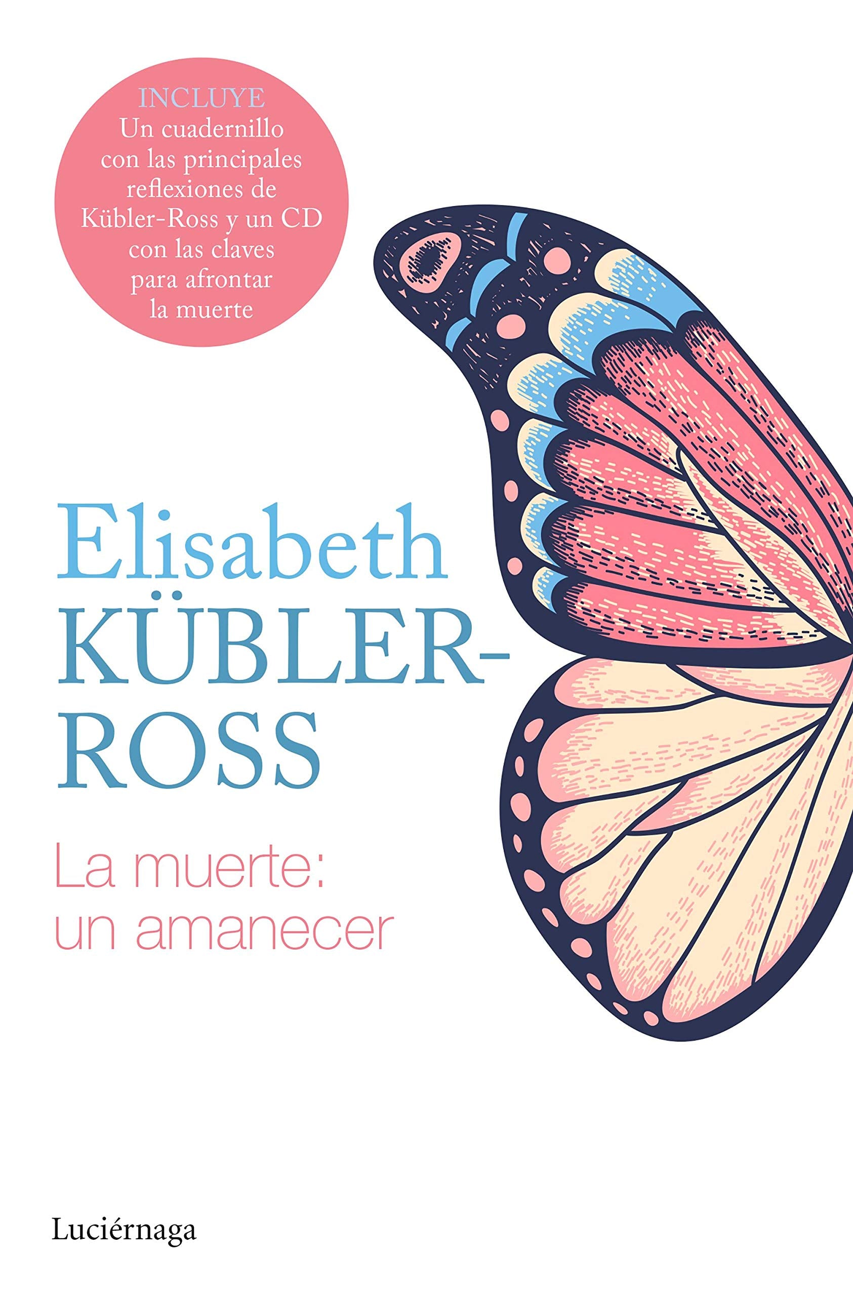 La muerte: un amanecer CD (Biblioteca Elisabeth Kübler-Ross) Death & Mourning