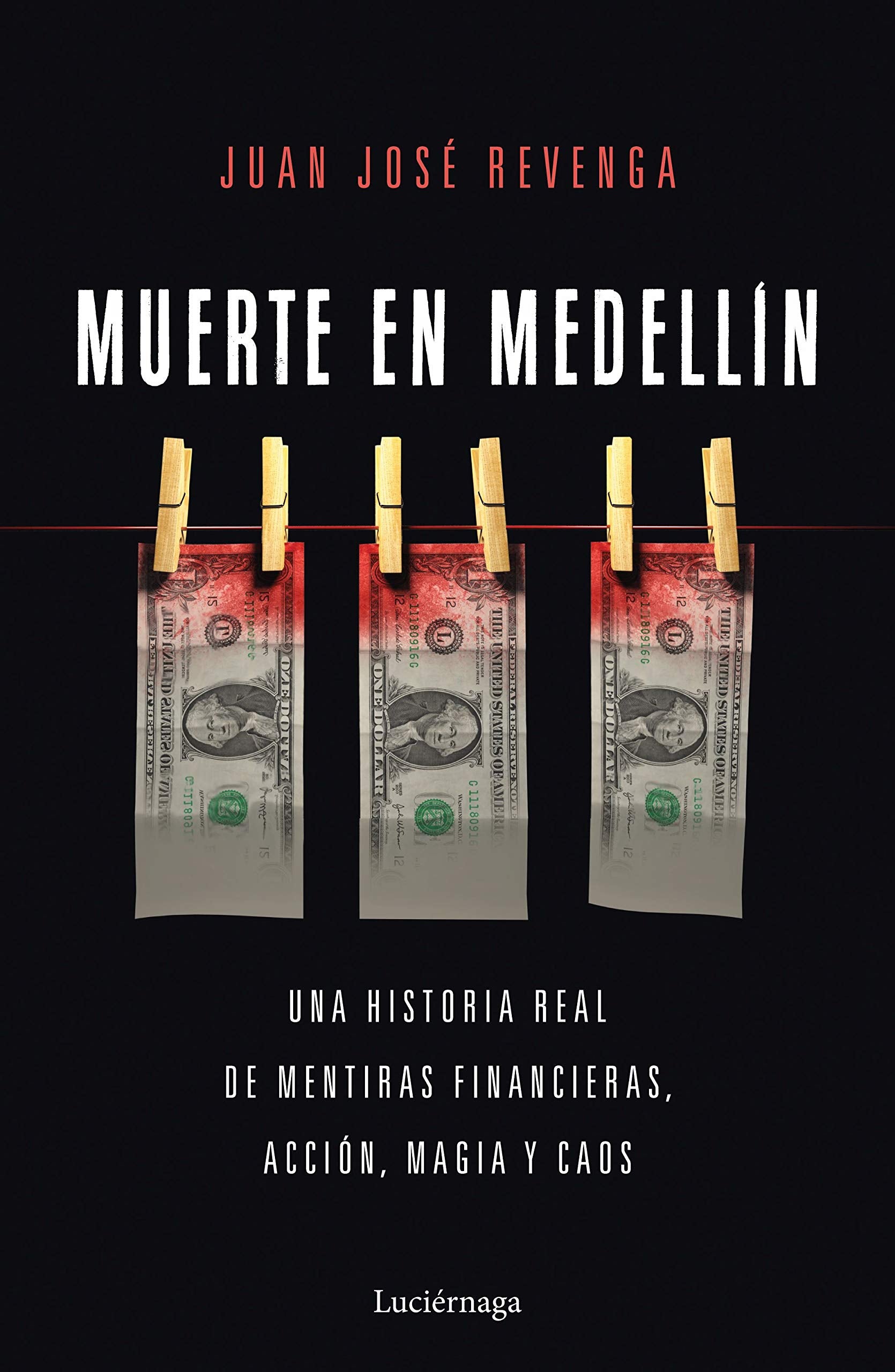 Muerte en Medellin: Una historia real de mentiras financieras, acción, magia y caos (ENIGMAS Y CONSPIRACIONES) Historical Fiction