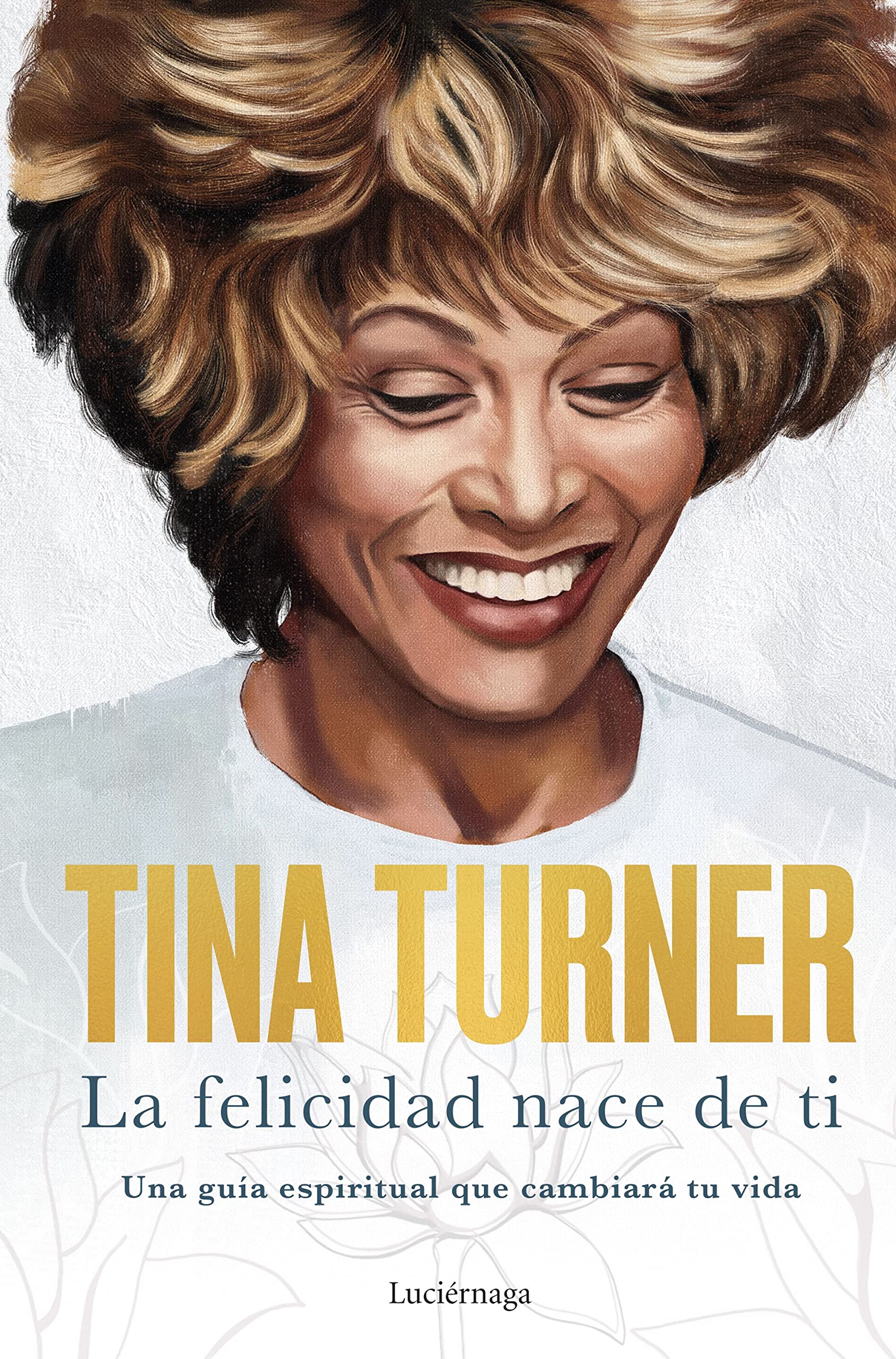 La felicidad nace de ti: Una guía espiritual que cambiará tu vida (FILOSOFIAS Y RELIGIONES) Lifestyle