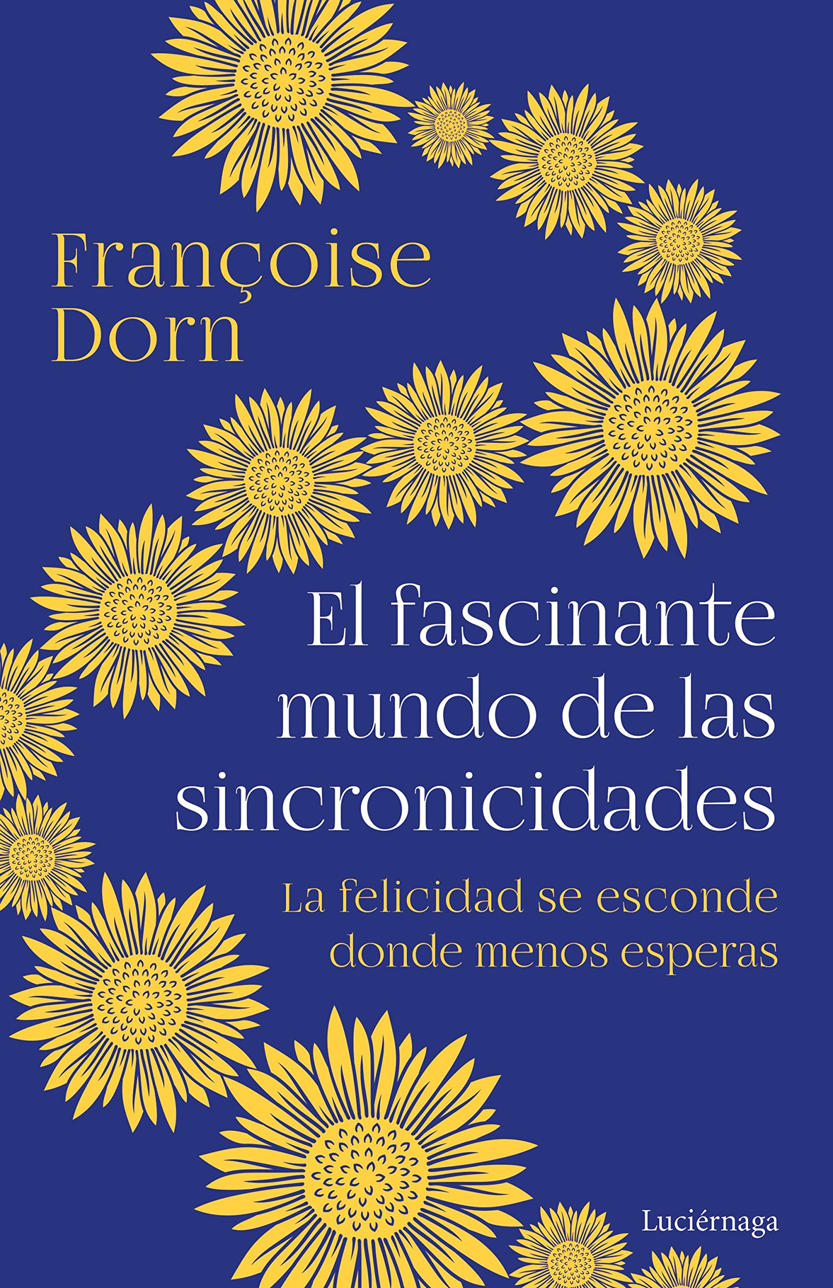 El fascinante mundo de las sincronicidades: La felicidad se esconde donde menos esperas (ENIGMAS Y CONSPIRACIONES) Books