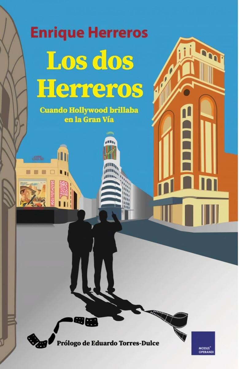Los dos herreros : cuando Hollywood brillaba en la Gran Vía book