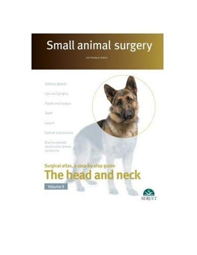 Small Animal Surgery. the Head and Neck. Vol. 2 Medicine