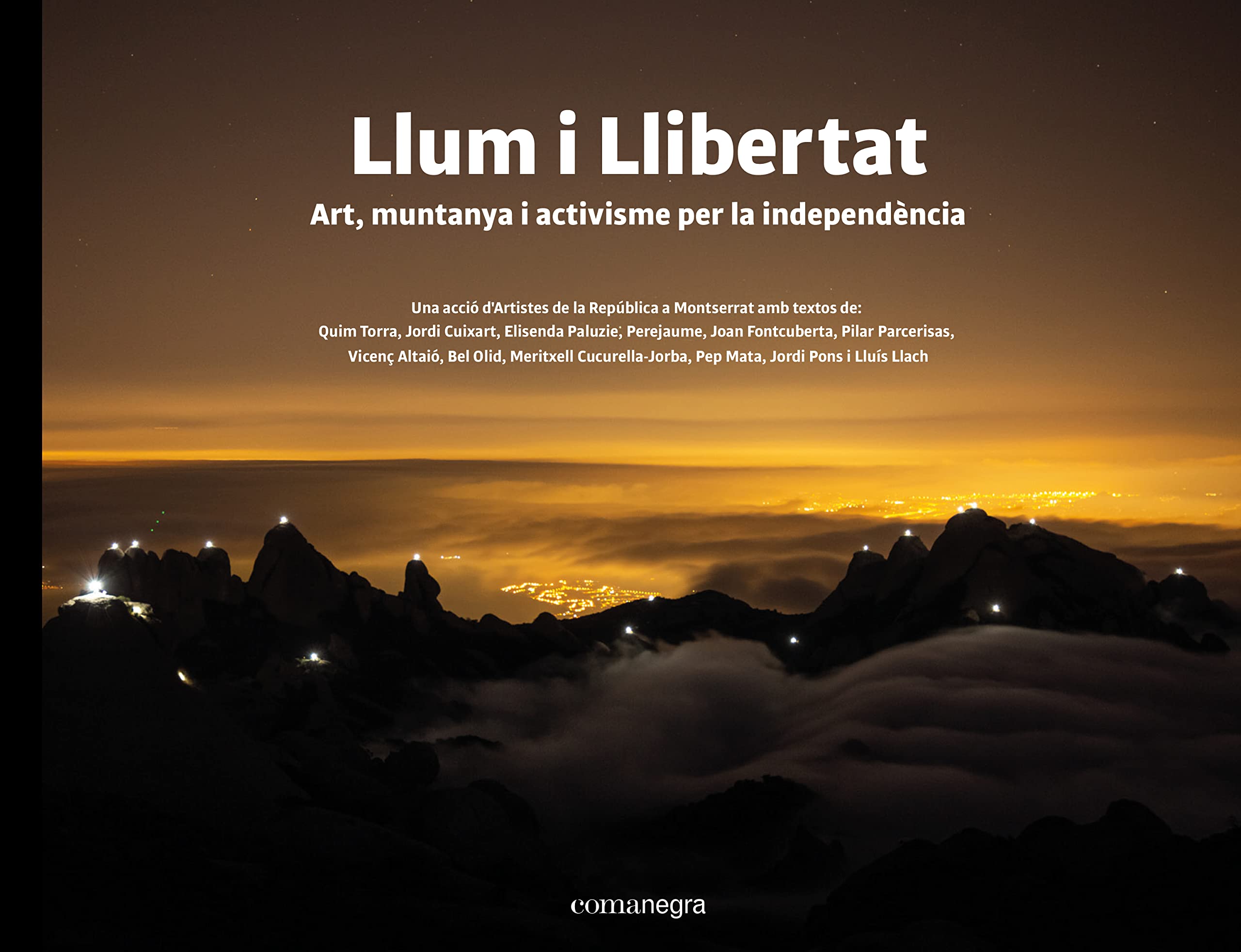 Llum i llibertat : art, muntanya i activisme per la independència Politics & History