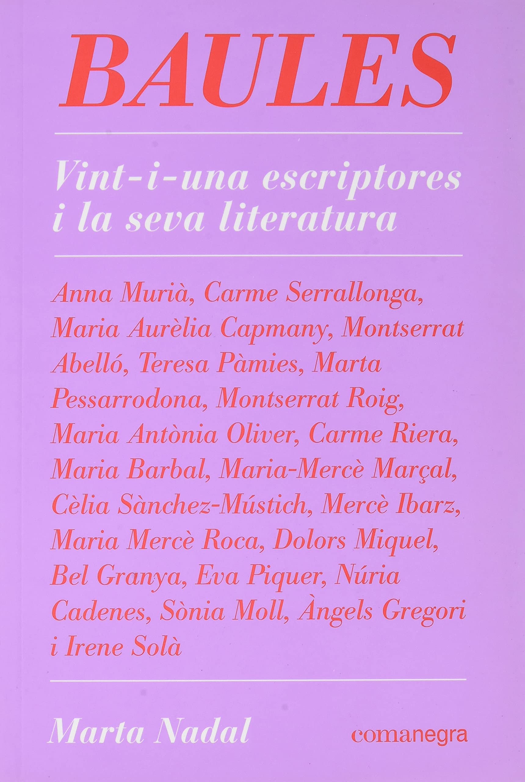 Baules: Vint-i-una escriptores i la seva literatura book