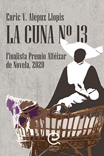 La Cuna nº 13: Finalista Alféizar de Novela 2020 Historical Fiction
