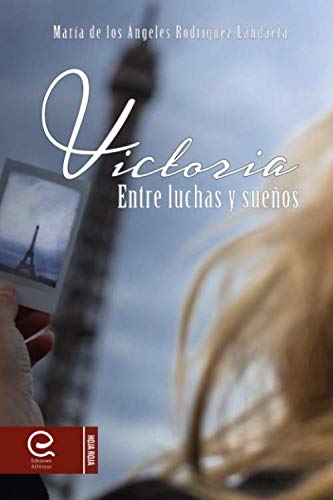 Victoria: Entre Luchas y Sueños Contemporary literature