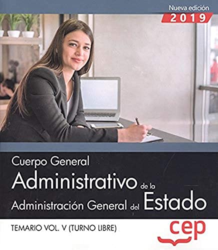Cuerpo General Administrativo de la Administración General del Estado (Turno Libre). Temario Vol. V Books