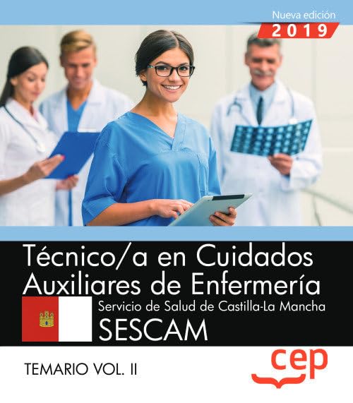 Técnico/a en Cuidados Auxiliares de Enfermería. Servicio de Salud de Castilla-La Mancha. SESCAM. Temario Vol.II Medicine
