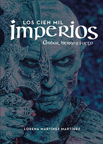 Los cien mil Imperios. Ámbar, hierro y fuego Fantasy & Sci-Fi