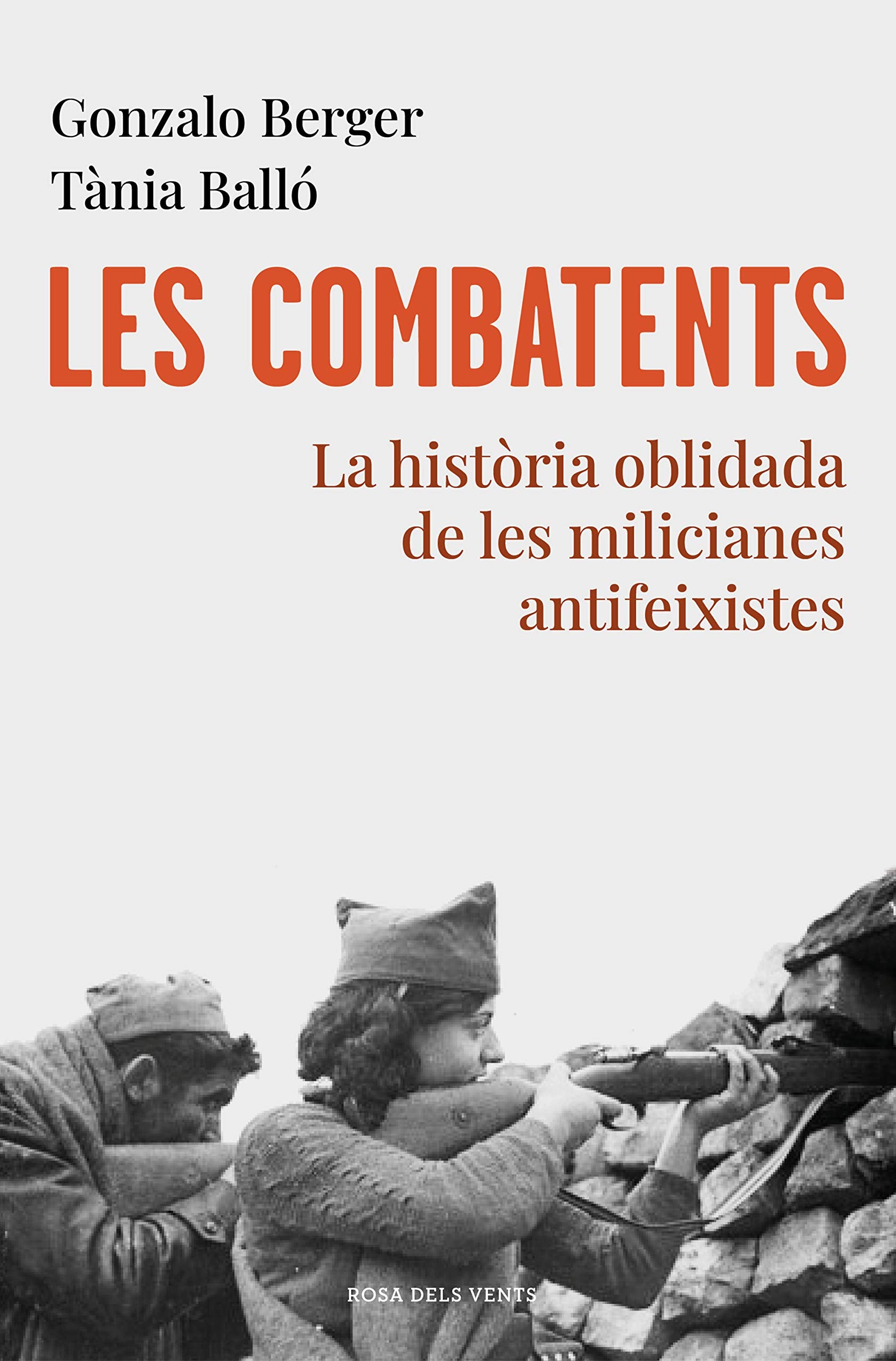 Les combatents: La història oblidada de les milicianes antifeixistes book