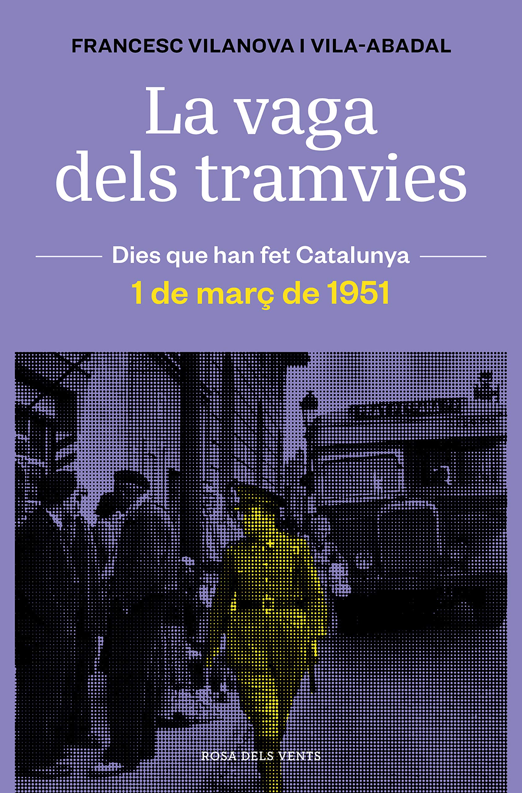 La vaga dels tramvies : 1 de març de 1951 Politics & History